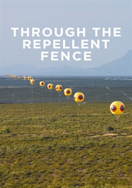 frs_fdmdi396_270 Through the Repellent Fence